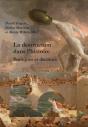 La Destruction Dans L'Histoire : Pratiques Et Discours - Preview