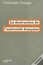 La Destruction De L'Université Francaise