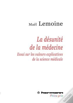 Capa do artigo La Désunité De La Médecine ; Essair Sur Les Valeurs Explicatives De La Science Médicale
