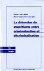 La Détention De Stupéfiants Entre Criminalisation Et Décriminalisation - Preview