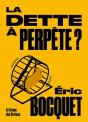 La Dette À Perpete ! Les Noeuds D'Une Bataille Idéologique - Preview