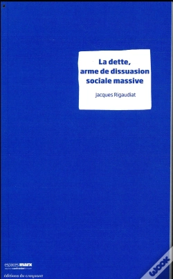 Capa do artigo La Dette : Arme De Dissuasion Sociale Massive