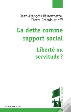 Capa do artigo La Dette Comme Rapport Social : Liberté Ou Servitude ?
