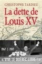 La Dette De Louis Xv ; "Vive Le Québec Libre !" 1967-2017 - Preview