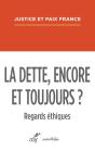 La Dette, Encore Et Toujours ? Regards Ethiques - Preview