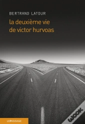 La Deuxième Vie De Victor Hurvoas