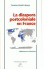 La Diaspora Postcoloniale En France ; Différence Et Diversité - Preview
