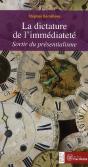 La Dictature De L'Immediateté ; Sortir Du Présentialisme - Preview