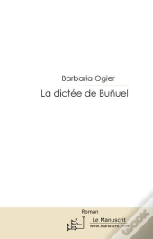 La Dictée De Bunuel