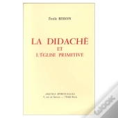 La Didachè Et L'Église Primitive