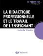 La Didactique Professionnelle Et Le Travail De L'Enseignant - Preview