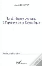 La Difference Des Sexes A L'Epreuve De La Republique