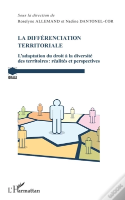 Capa do artigo La Differénciation Territoriale ; L'Adaptation Du Droit À La Diversité Des Territoires : Réalités Et Perspectives