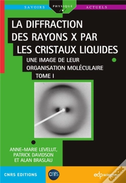 Capa do artigo La Diffraction Des Rayons X Par Les Cristaux Liquides Tome 1 : Une Image De Leur Organisation Moléculaire