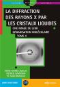La Diffraction Des Rayons X Par Les Cristaux Liquides Tome 2 : Une Image De Leur Organisation Moléculaire - Preview