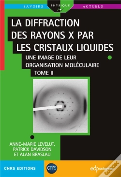 Capa do artigo La Diffraction Des Rayons X Par Les Cristaux Liquides Tome 2 : Une Image De Leur Organisation Moléculaire