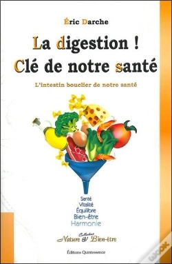 Capa do artigo La Digestion ! Clé De Notre Santé ; L'Intestin Bouclier De Notre Santé