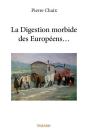 La Digestion Morbide Des Europeens - Preview