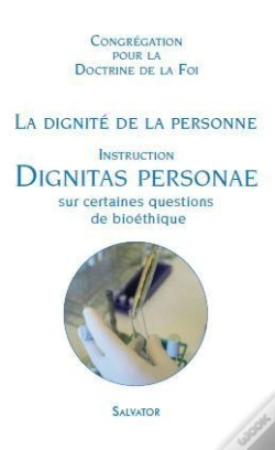 Capa do artigo La Dignité De La Personne ; Instructions ; Dignitas Personae Sur Certaines Questions De Bioéthique