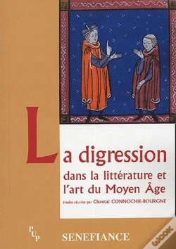 Capa do artigo La Digression Dans La Litterature Et L'Art Du Moyen Age - Actes Du 29e Colloque Du Cuer Ma, 19, 20 E