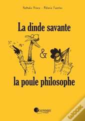 La Dinde Savante & La Poule Philosophe