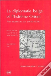 La Diplomatie Belge Et L'Extreme Orient