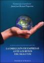 La Dirección De Empresas Ante Los Retos Del Siglo Xxi - Preview