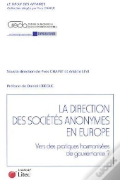 La Direction Des Sociétés Anonymes En Europe ; Vers Des Pratiques Harmonisées De Gouvernance ?