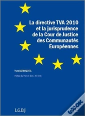 La Directive Tva 2010 Et La Jurisprudence De La Cour De Justice Des Communautés Européennes