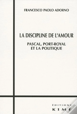 Capa do artigo La Discipline De L'Amour ; Pascal, Port-Royal Et La Politique