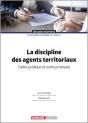 La Discipline Des Agents Territoriaux : Cadre Juridique Et Outils Pratiques - Preview
