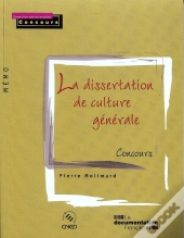 La Dissertation De Culture Générale Aux Concours ; Série Fac Mémo