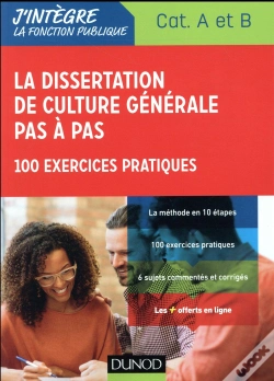 Capa do artigo La Dissertation De Culture Générale Pas A Pas ; Concours Catégories A Et B ; 100 Exercices Pratiques