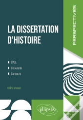 La Dissertation D'Histoire : Cpge, Université, Concours