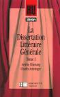 La Dissertation Littéraire Générale Tome 1 ; Littérature Et Création - Preview