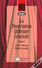 La Dissertation Littéraire Générale Tome 1 ; Littérature Et Création