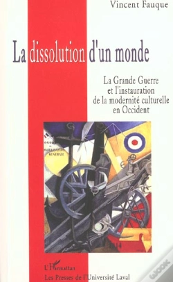Capa do artigo La Dissolution D'Un Monde ; La Grande Guerre Et L'Instauration De La Modernite Culturelle En Occident