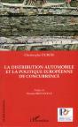 La Distribution Automobile Et La Politique Europeenne De Concurrence - Preview