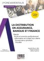 La Distribution En Assurance, Banque Et Finance : Statuts, Acces Et Exercice Professionnel, Informat (6e Édition) - Preview