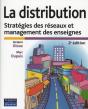La Distribution ; Stratégie Des Réseaux Et Management Des Enseignes (2e Édition) - Preview