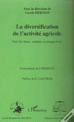 Capa do artigo La Diversification De L'Activite Agricole ; Etat Des Lieux, Souhaits Et Perspectives