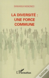 La Diversité ; Une Force Commune