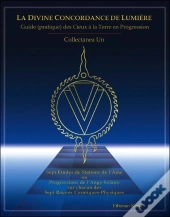 La Divine Concordance De Lumiere: Guide Des Cieux A La Terre