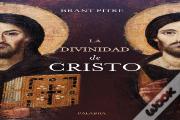 La Divinidad De Cristo