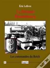 La Division  Brandebourg : Les Commandos Du Reich