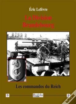 Capa do artigo La Division  Brandebourg : Les Commandos Du Reich