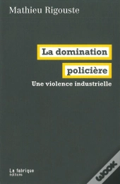 La Domination Policiere