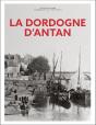 La Dordogne D'Antan - Preview