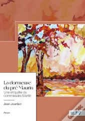La Dormeuse Du Pré Maurin ; Une Enquête Du Commissaire Martin