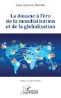 La Douane À L'Ère De La Mondialisation Et De La Globalisation - Preview